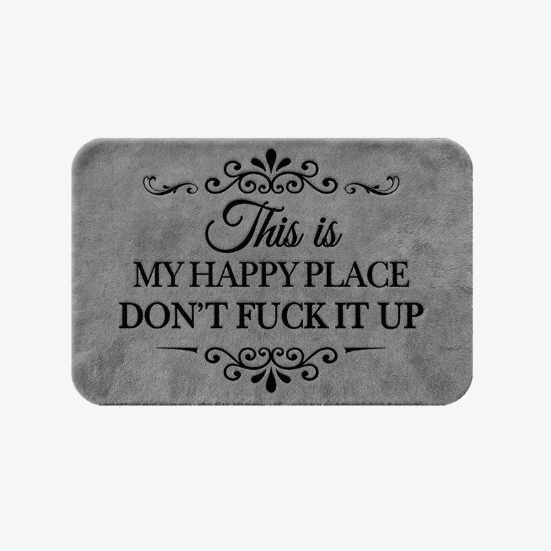 Funny Rug π "This Is My Happy Space, Don't fuck It Up"