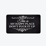 Funny Rug 👉 "This Is My Happy Space, Don't fuck It Up"